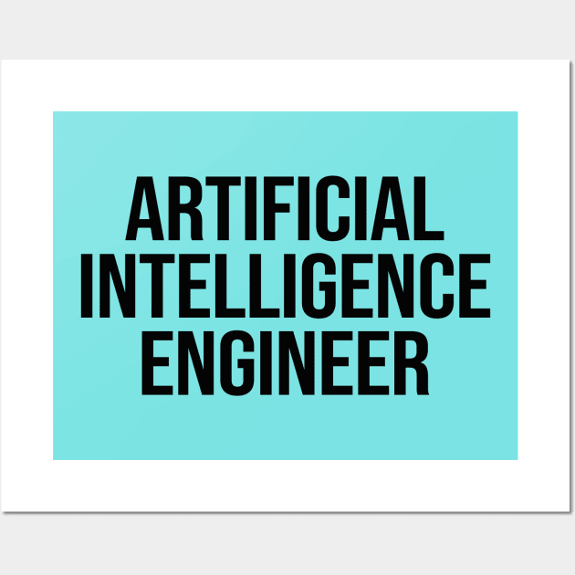 Artificial Intelligence Engineer Wall Art by ShopBuzz